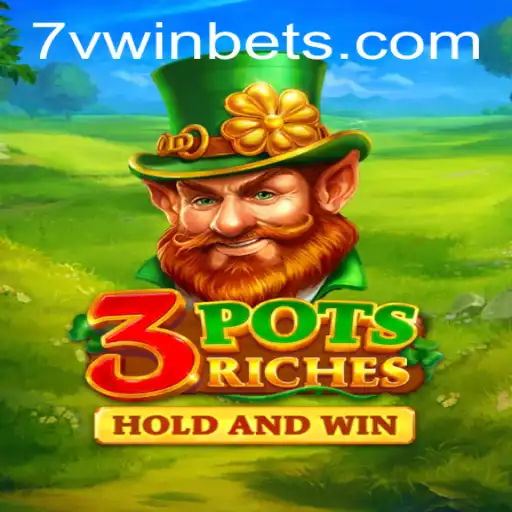 Descubra o Excitante Mundo do Jogo 3potsRiches na Plataforma 7VWIN.com