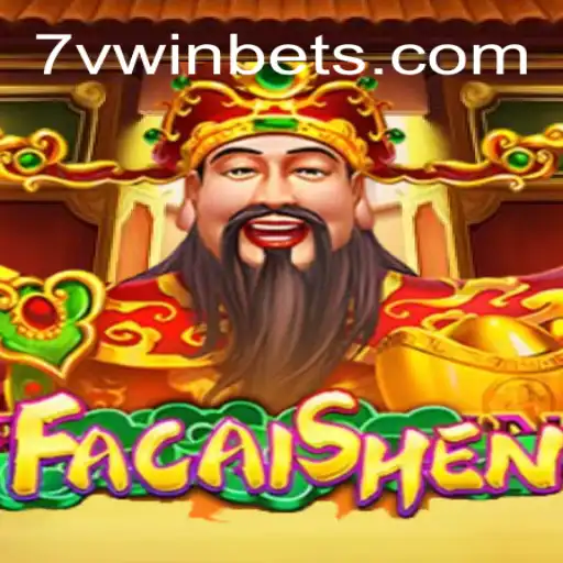Descubra o Fascinante Mundo de FaCaiShen no 7VWIN.com